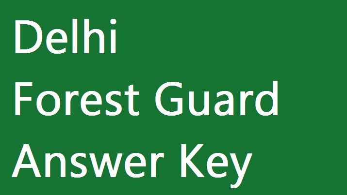 Delhi Forest Guard Answer Key
