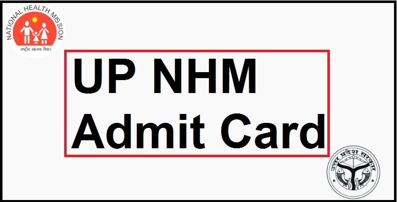 UP NHM Admit Card - ANM, Staff Nurse Other Posts