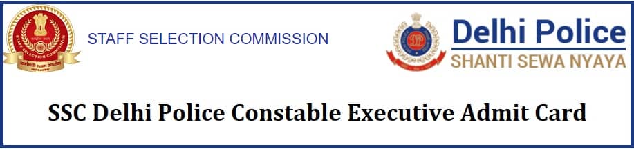 SSC Delhi Police Constable Executive Admit Card