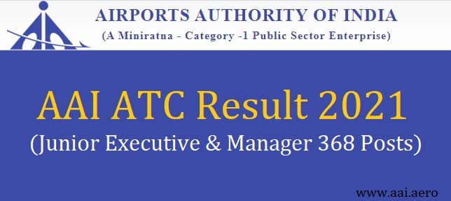 AAI ATC Result 2021 Junior Executive and Manager 368 Posts